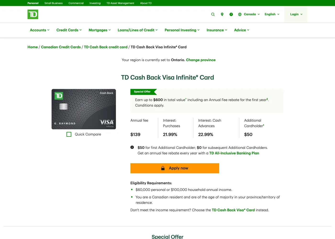 TD Cash Back Visa Infinite: earn up to $600 in total value including an annual fee rebate for the first year, $139 annual fee, 21.99% interest