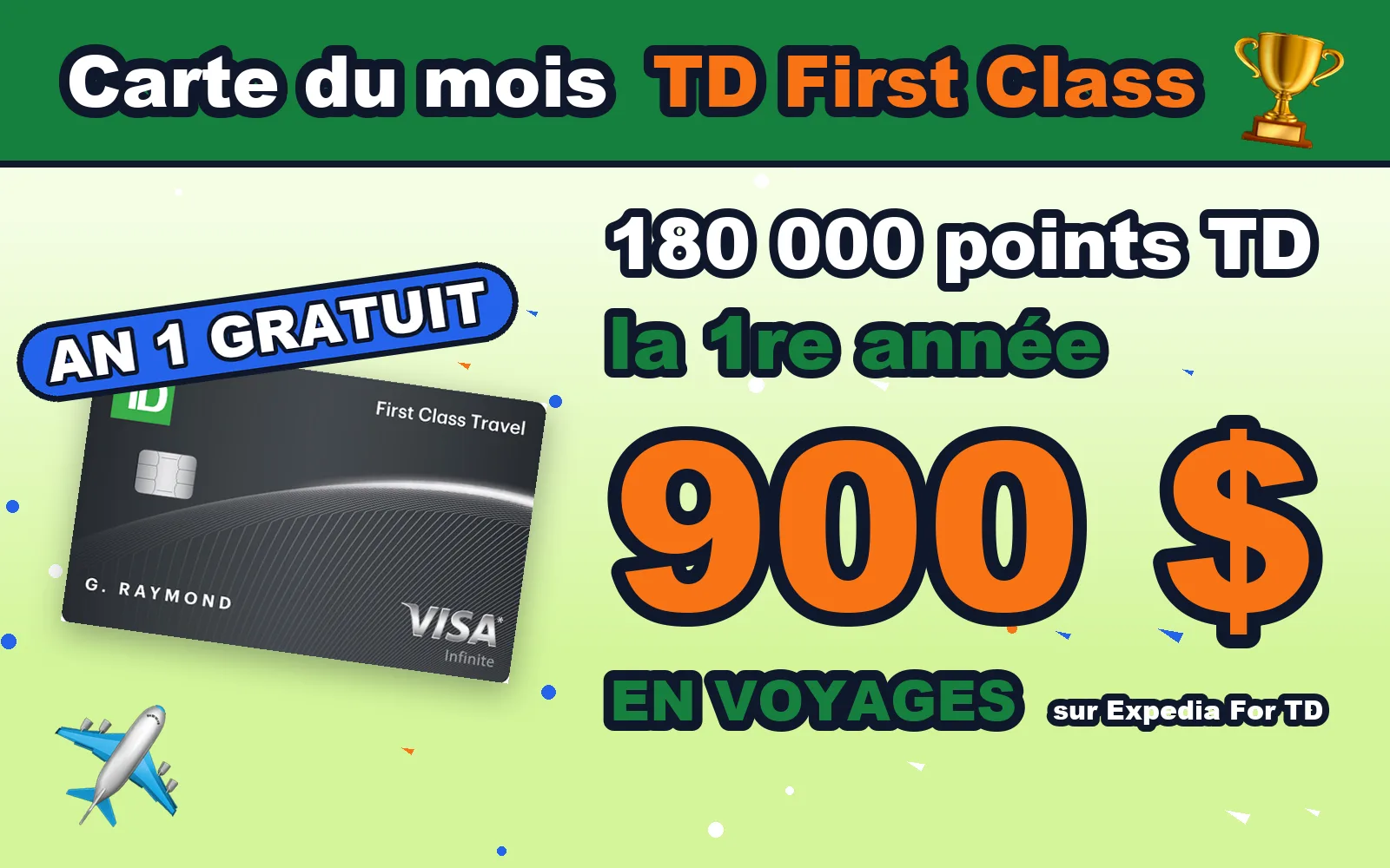 Carte du mois TD First Class : 180 000 points TD la 1re année, 900 $ en voyages sur Expedia For TD, an 1 gratuit